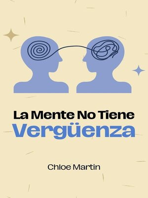 cover image of La Mente No Tiene Vergüenza